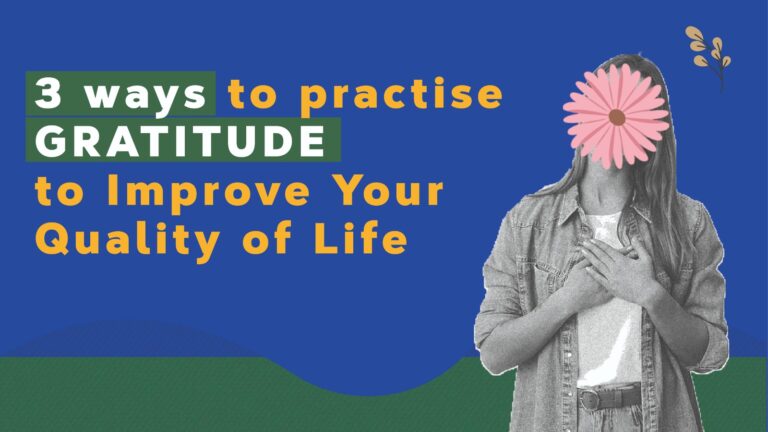 3 Ways to Practise Gratitude to Improve Your Quality of Life