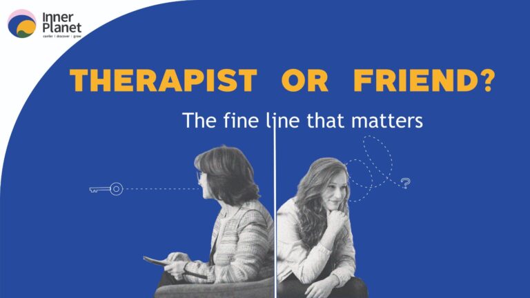 Therapist or Friend? The Fine Line That Matters