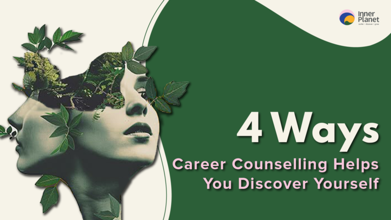 4 Ways Career Counselling Helps You Discover Yourself