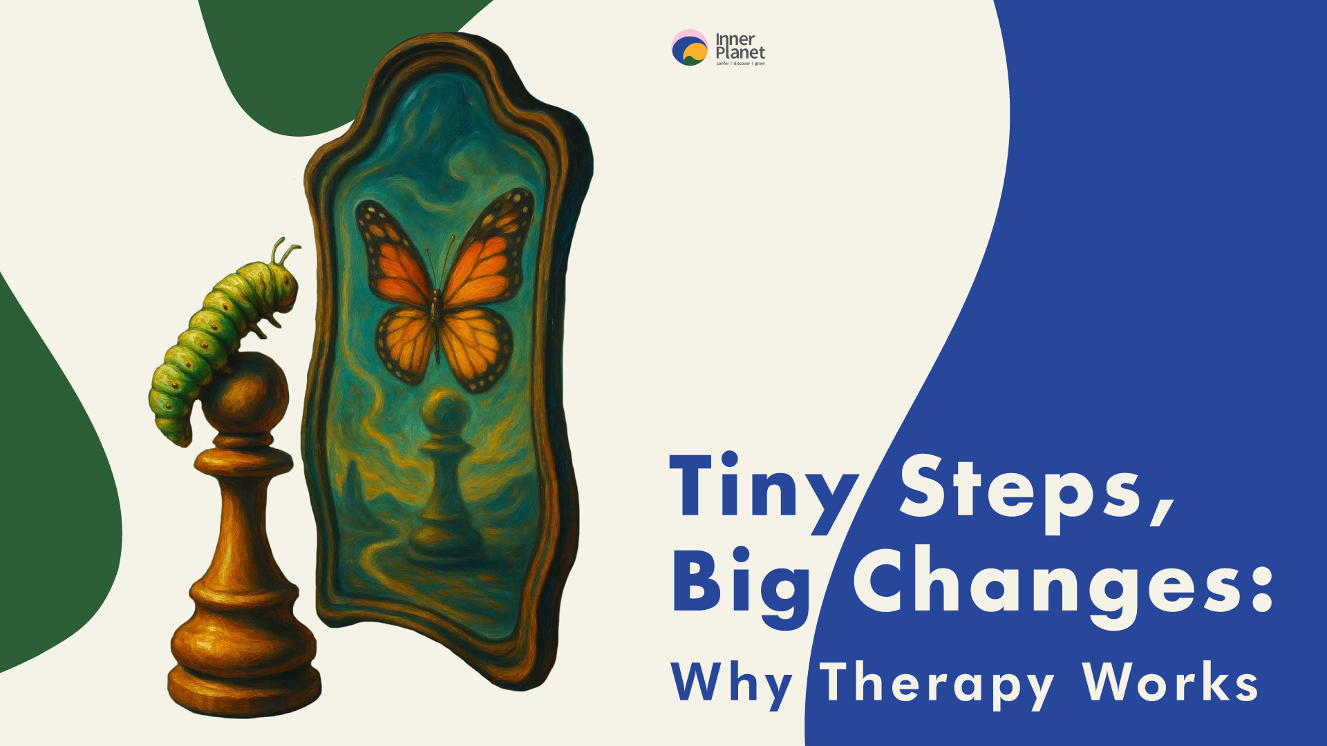 Tiny Steps, Big Changes: Why Therapy Works