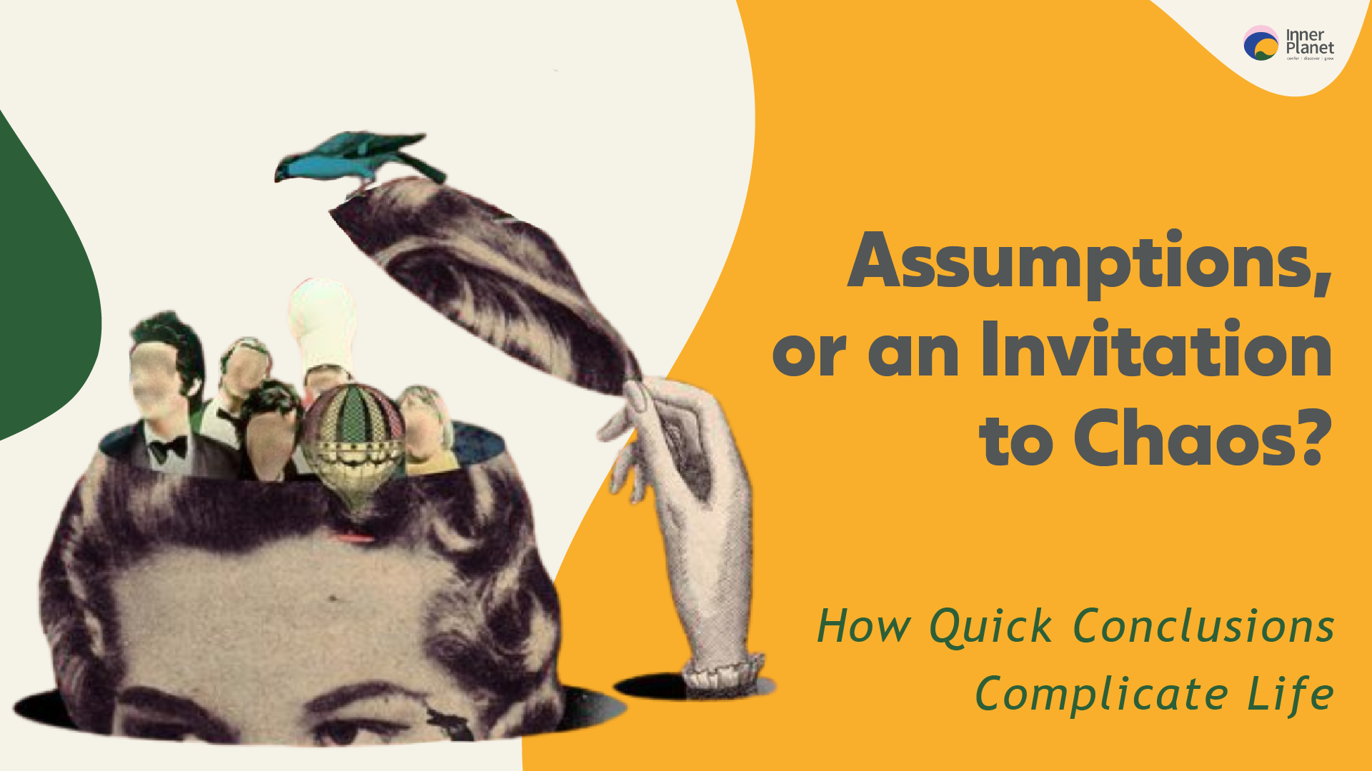 How And Why Assumptions Cause Chaos And Complicate Life