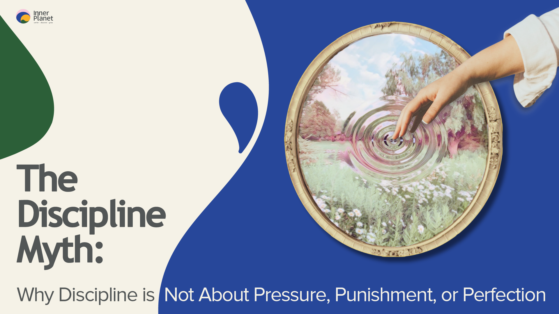 Discipline is Not About Pressure, Punishment, or Perfection