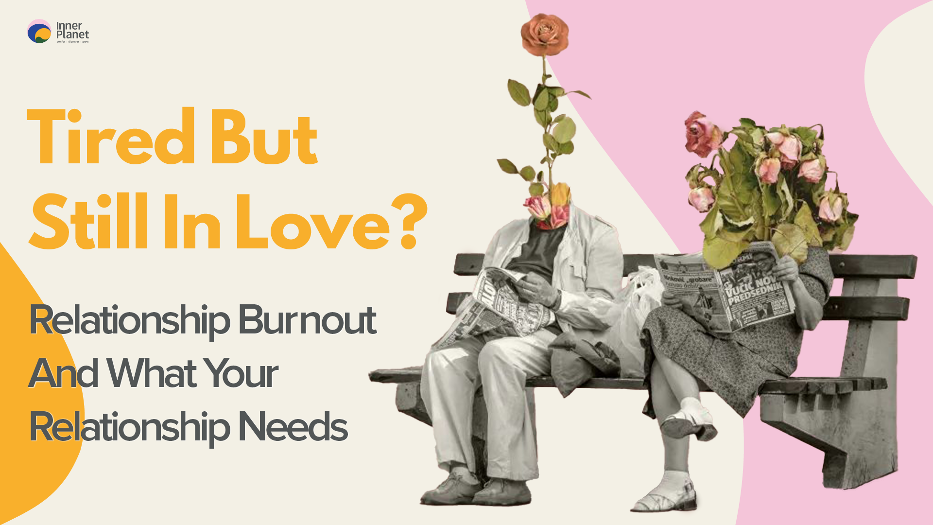 Relationship Burnout: What Does Your Relationship Need?