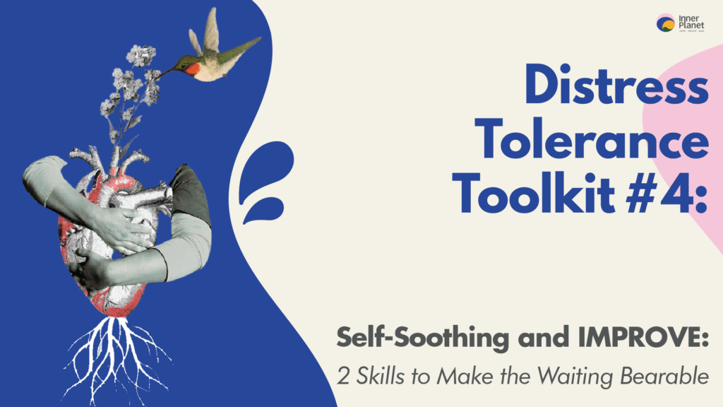2 Skills to Soothe Yourself To Make Waiting Bearable