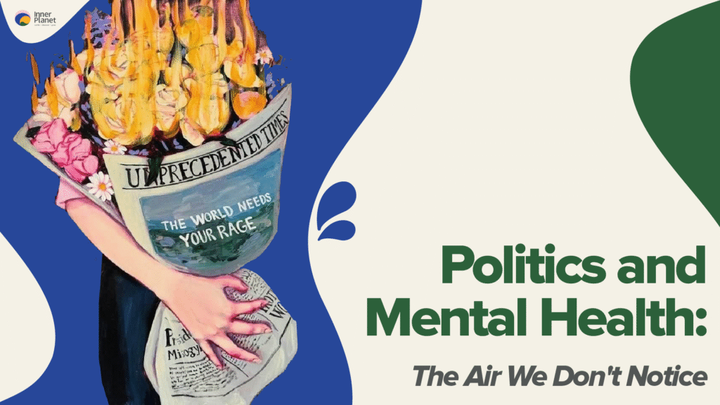 Politics And Mental Health: The Air We Don't Notice